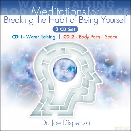 Dispenza, Dr Joe: Dr. Joe Dispenza - Meditations For Breaking The Habit Of Being Yourself [CD]