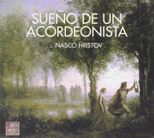 Hristov Nasco: Dream of an Accordionist [CD]
