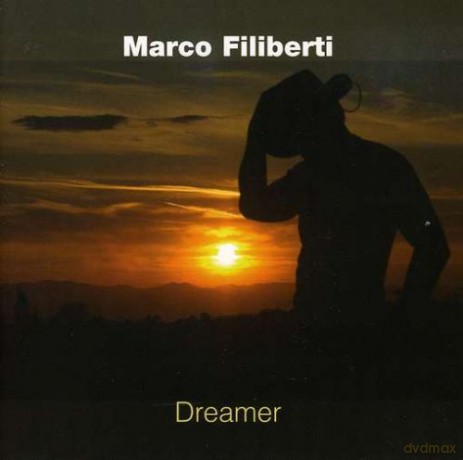 Marco Filiberti: Dreamer [CD]