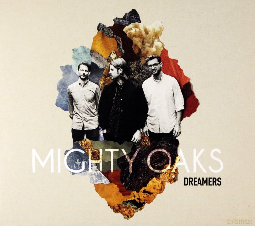 Mighty Oaks: Dreamers [CD]