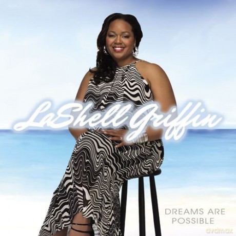 Lashell Griffin: Dreams Are Possible [CD]