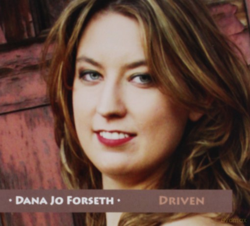 Dana Jo Forseth: Driven [CD]