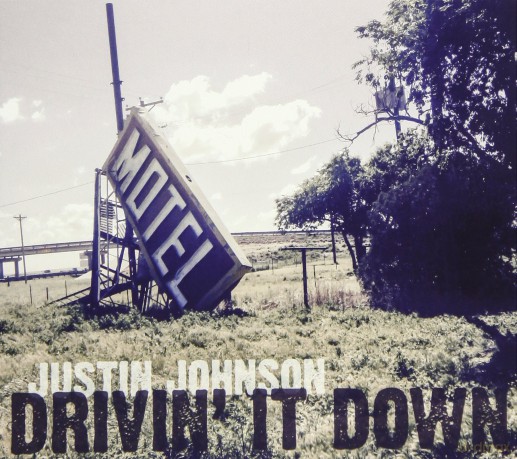 Justin Johnson: Drivin It Down [CD]