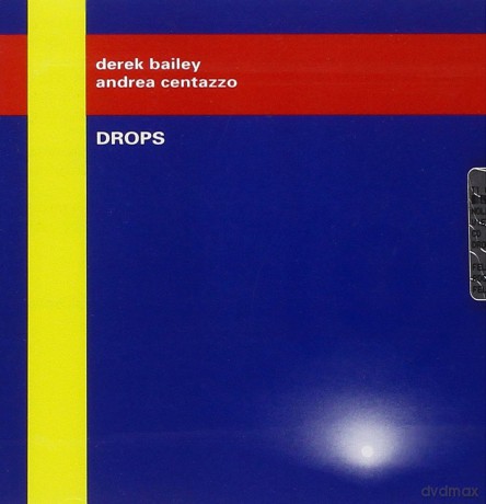 Derek Bailey: Drops [CD]