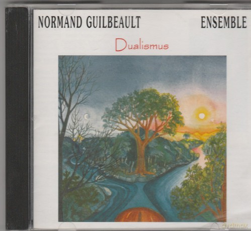 Normand Guilbeault Ensemble: Dualismus [CD]