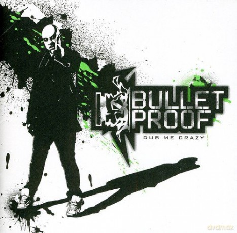 Bulletproof: Dub Me Crazy [CD]