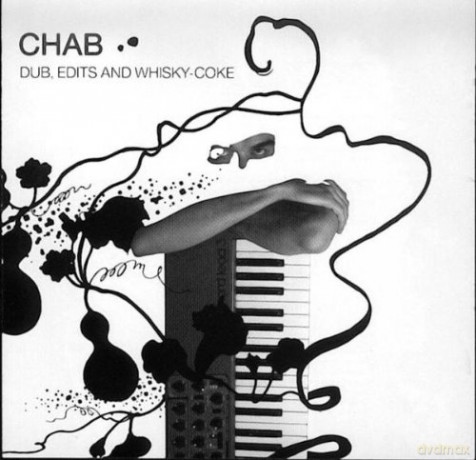 Chab: Dub, Edits and Whisky-Coke [CD]