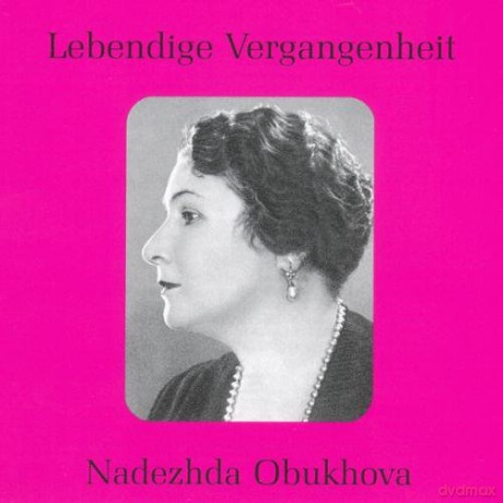 Nadezhda Obukhova: Duett Und Szenen Arien [CD]