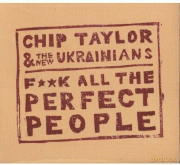 Chip Taylors: F**K All The Perfect Peop [CD]