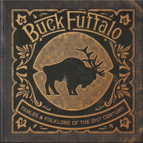 Buck Fuffalo: Fables Folklore Of The 21st Century [CD]