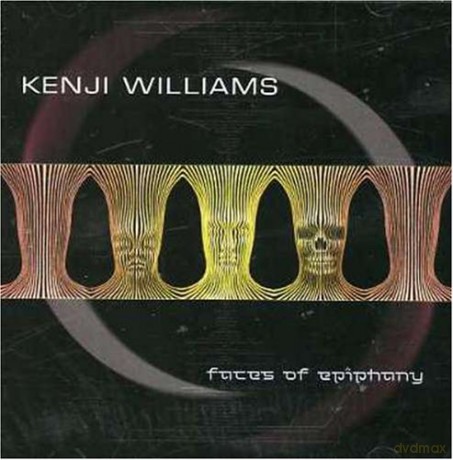 Kenji Williams: Faces of Epiphany [CD]