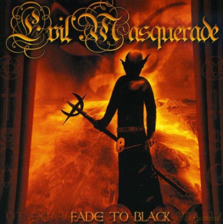 Evil Masquerade: Fade To Black [CD]