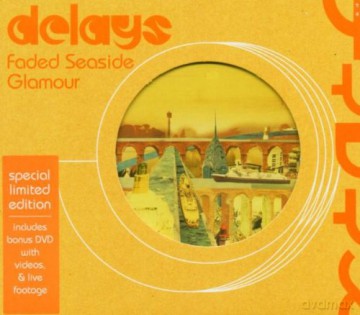 Delays: Faded Seaside Glamour [CD]