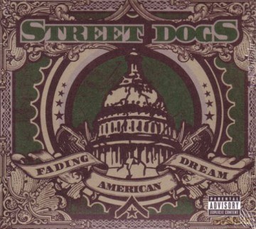 Street Dogs: Fading American Dream [2CD]
