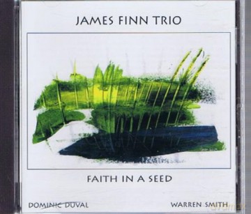 James Finn Trio: Faith In A Seed [CD]