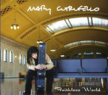 Mary Cutrufello: Faithless World [CD]