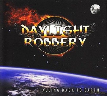 Daylight Robbery: Falling Back to Earth [CD]