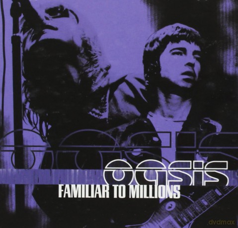Oasis: Familiar to Millions [CD]