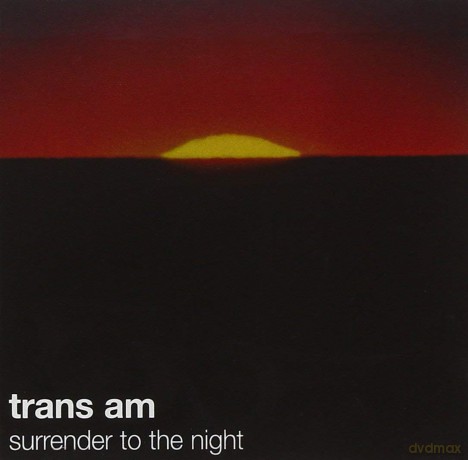 Trans Am: Surrender To The Night [CD]