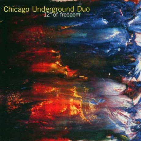 Chicago Underground Duo: 12(Twelve) Degrees Of Freedom [CD]