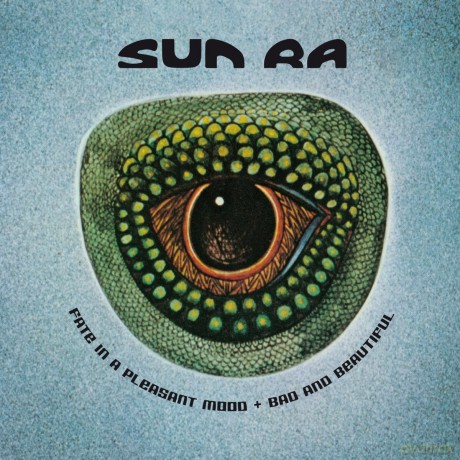 Sun Ra: Fate In A Pleasant Mood + Bad And Beautiful [2CD]