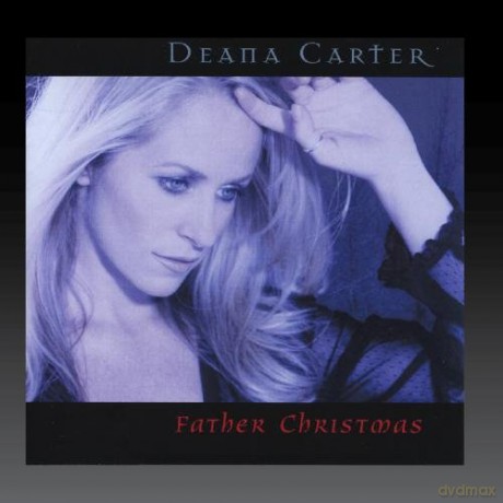 Deana Carter: Father Christmas [CD]