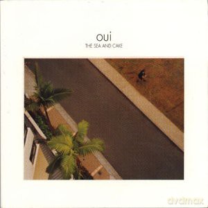 The Sea And Cake: Oui [CD]