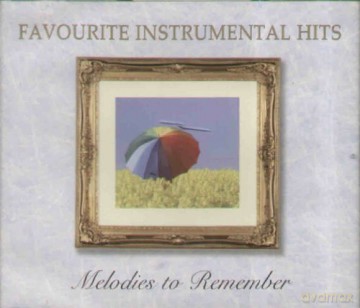 Favourite Instrumental Hits Melodies To Remember [3CD]