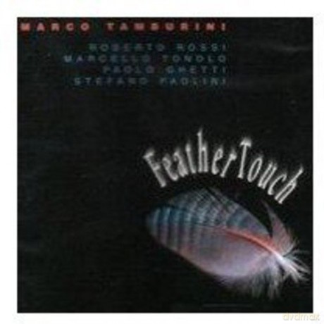 Marco Tamburini: Feather Touch [CD]