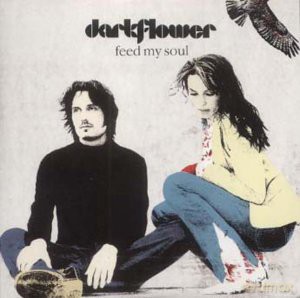 Darkflower: Feed My Soul [CD]