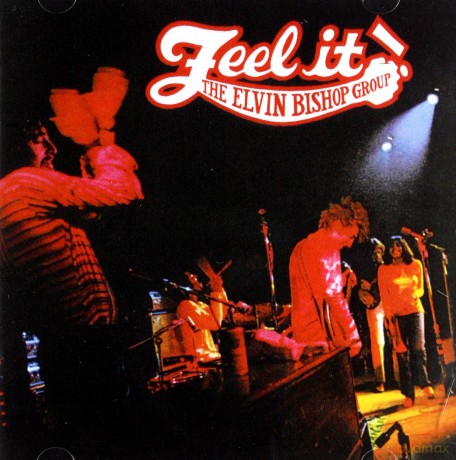 Elvin Bishop: Feel It! [CD]