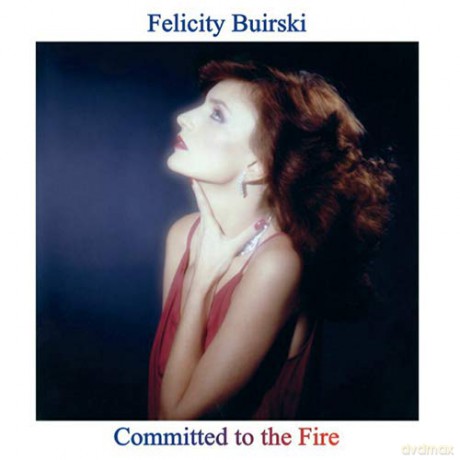 Felicity Buirski - Committed To The Fire [CD]