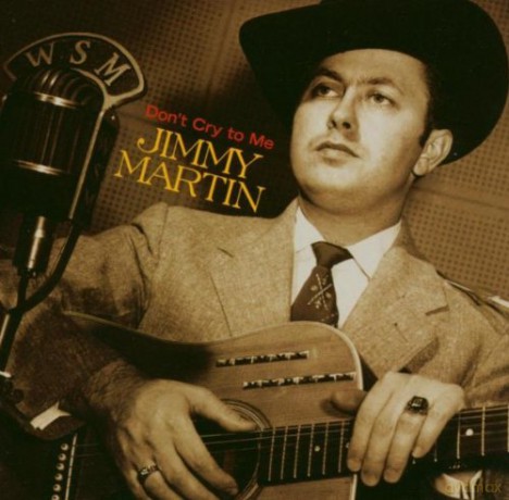Jimmy Martin: Don't Cry To Me [CD]