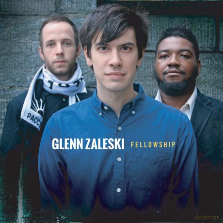 Glenn Zaleski Trio: Fellowship [CD]