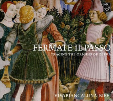 Vivabiancaluna Biffi: Fermate Il Passo - Tracing the Origins of Opera [CD]