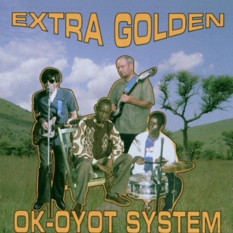 Extra Golden: Ok-Oyot System [CD]