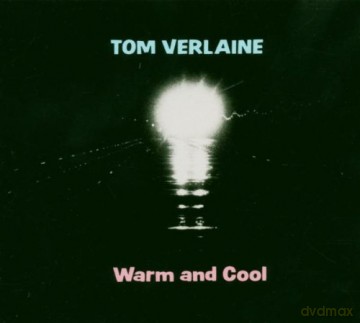 Tom Verlaine: Warm And Cool [CD]