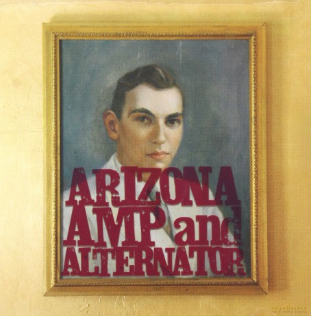 Arizona Amp And Alternator: Arizona Amp And Alternator [CD]