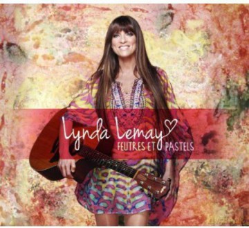 Lynda Lemay: Feutres Et Pastels [CD]