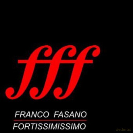 Franco Fasano: Fff Fortissimissimo [2CD]