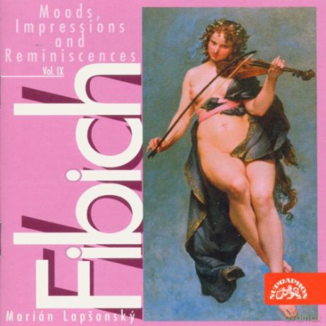 Marian Lapsansky: Fibich: Moods, Impressions And Reminiscences, Vol.9 [CD]
