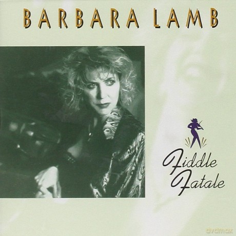 Barbara Lamb: Fiddle Fatale [CD]