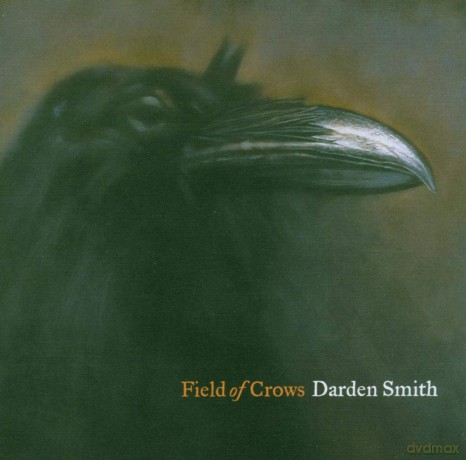 Darden Smith: Field Of Crows [CD]
