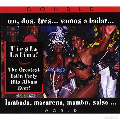Fiesta Latina! the Greatest Latin Party Hits Album Ever! [2CD]