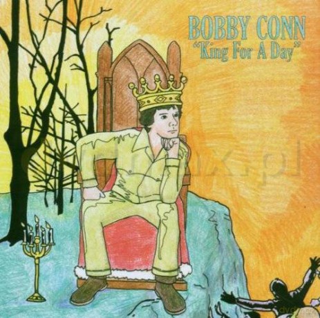 Bobby Conn: King For A Day [CD]