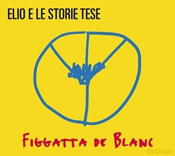 Elio E Le Storie Tese: Figgatta De Blanc [CD]