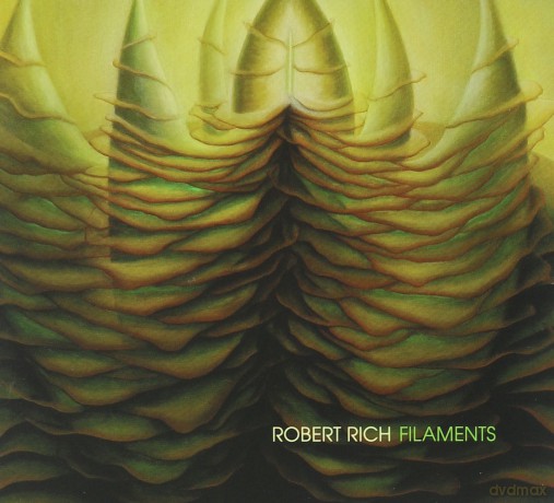 Robert Rich: Filaments [CD]