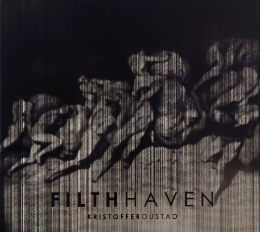 Kristoffer Oustad: Filth Haven [CD]