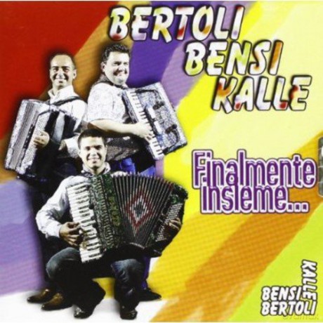 Bertoli Bensi Kalle: Finalmente Insieme [CD]