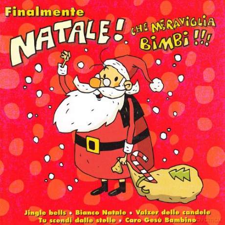 Finalmente Natale! Che Meraviglia Bimbi! [CD]